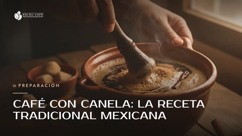 Café con canela: la receta tradicional mexicana