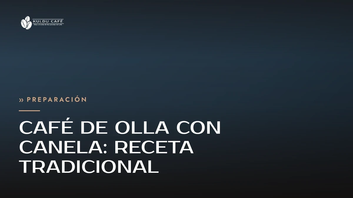 Café de olla con canela: receta tradicional