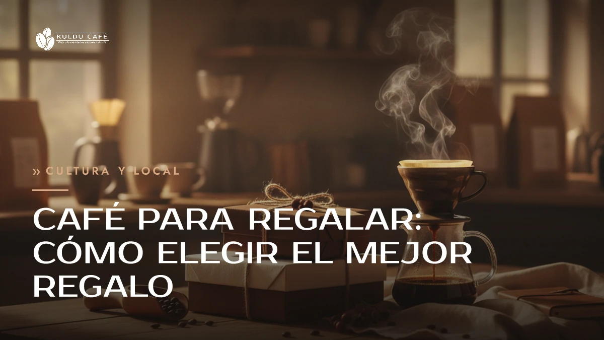 Café para regalar: cómo elegir el mejor regalo