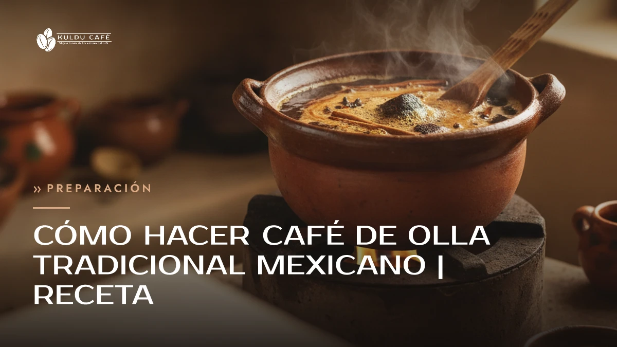 Cómo Hacer Café de Olla Tradicional Mexicano | Receta