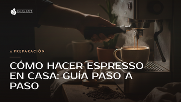 Cómo Hacer Espresso en Casa: Guía Paso a Paso