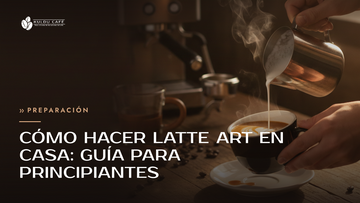 Cómo Hacer Latte Art en Casa: Guía para Principiantes